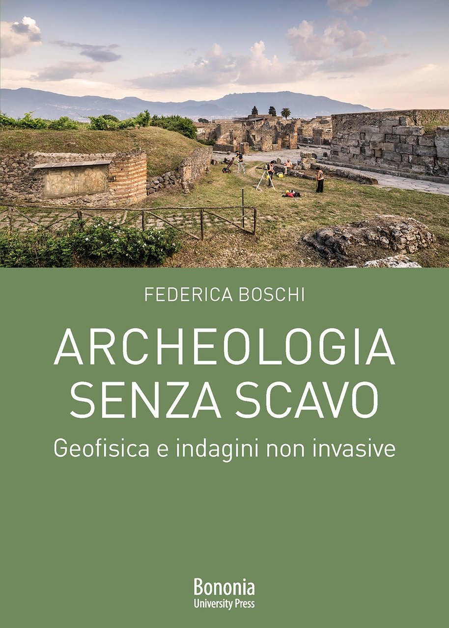 Archeologia senza scavo. Geofisica e indagini non invasive | Immagine principale