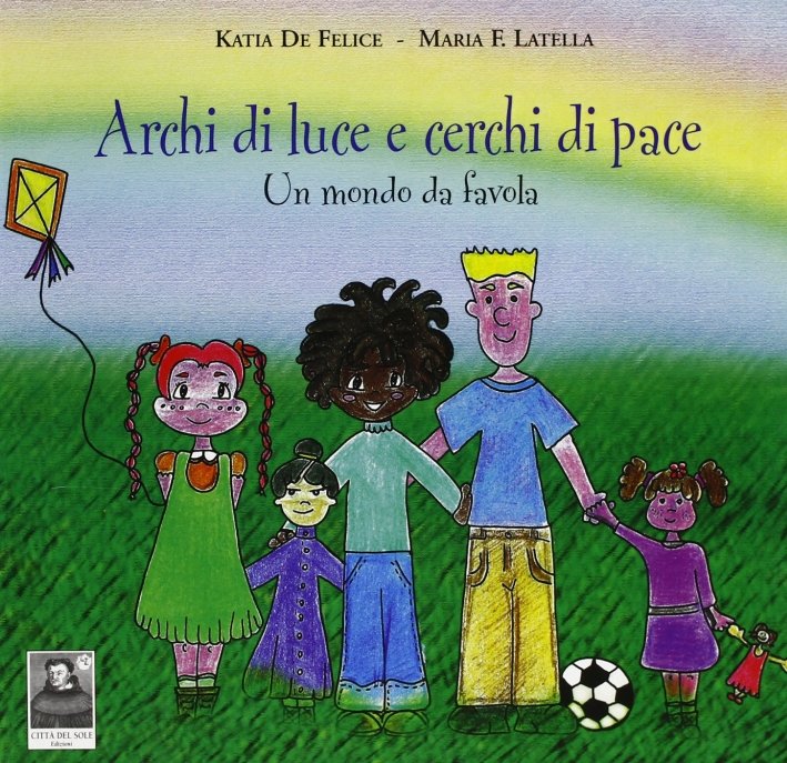 Archi di luce e cerchi di pace, Reggio Calabria, Edizioni Città del Sole, 2007
