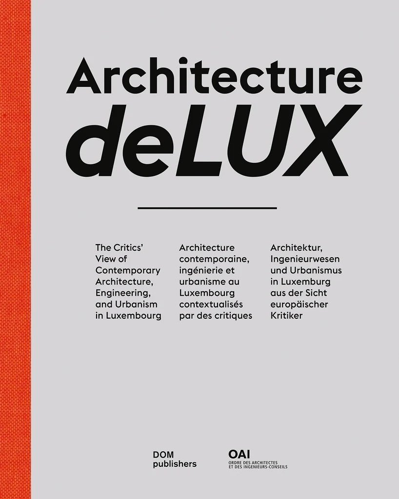 Architecture deLUX. The Critics' View of Contemporary Architecture, Engineering, and …