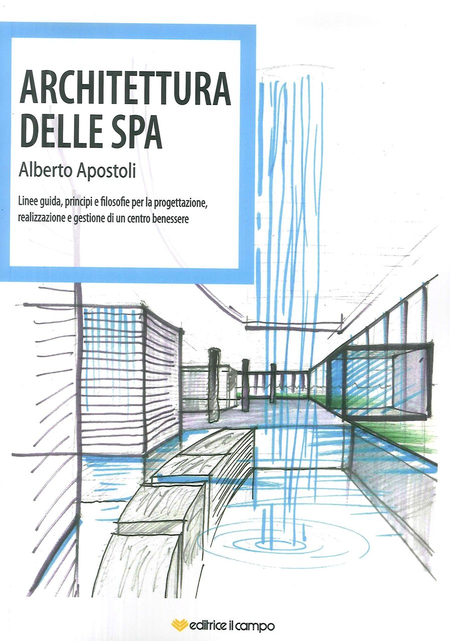 Architettura delle Spa. Linee Guida, Principi e Filosofie per la …