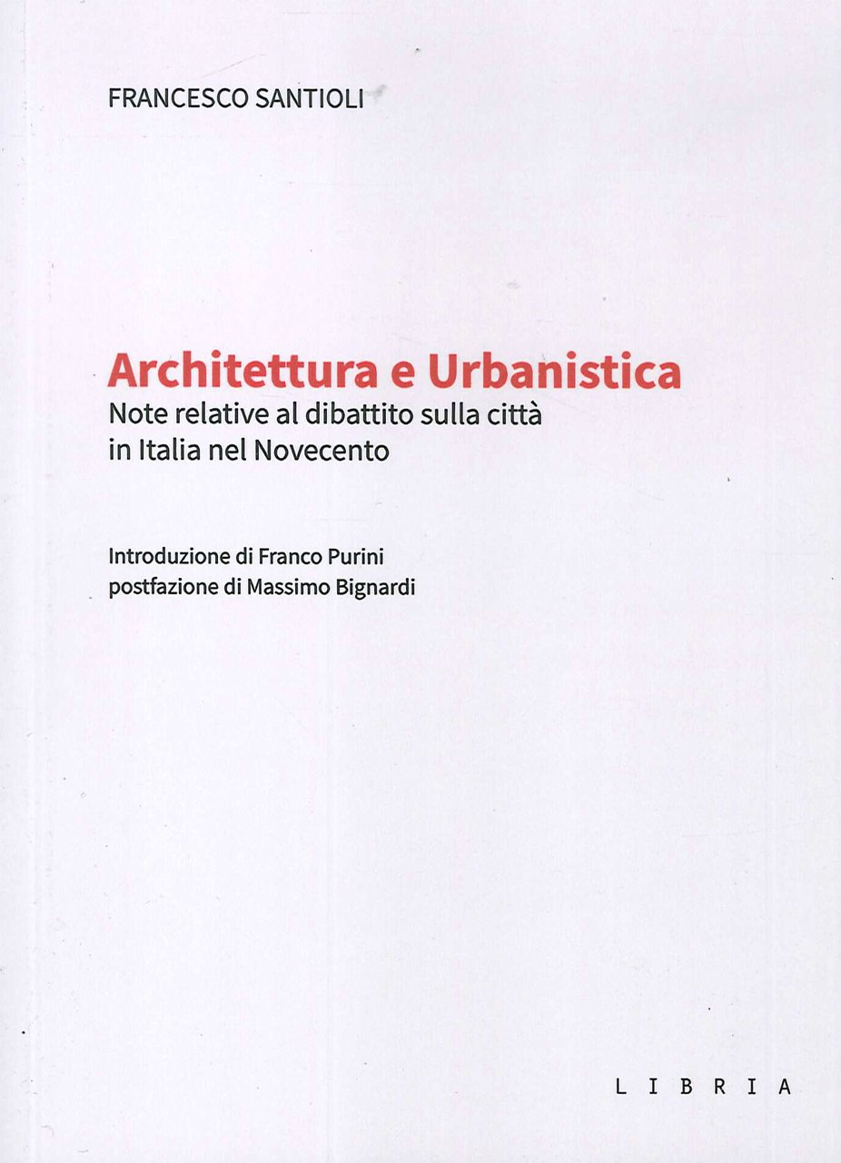 Architettura e Urbanistica. Note relative al dibattito sulla città in …