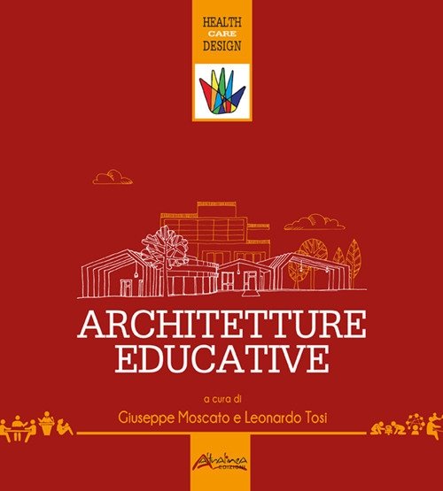 Architetture educative. Progetto «Prototipi di scuole da abitare». Nuova ediz, …