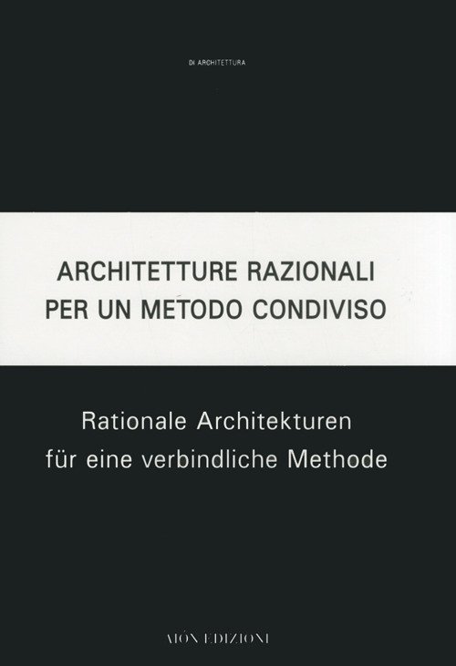 Architetture Razionali per un Metodo Condiviso. 1. Rationale Architektiren Fuer … | Immagine principale