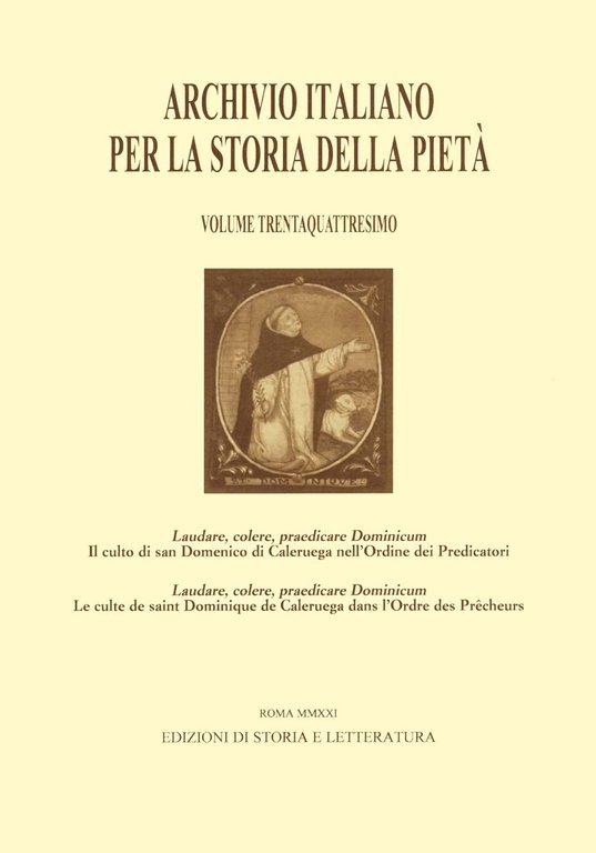 Archivio italiano per la Storia della Pietà. Vol. 34. Ottavo centenario della morte di San Domenico