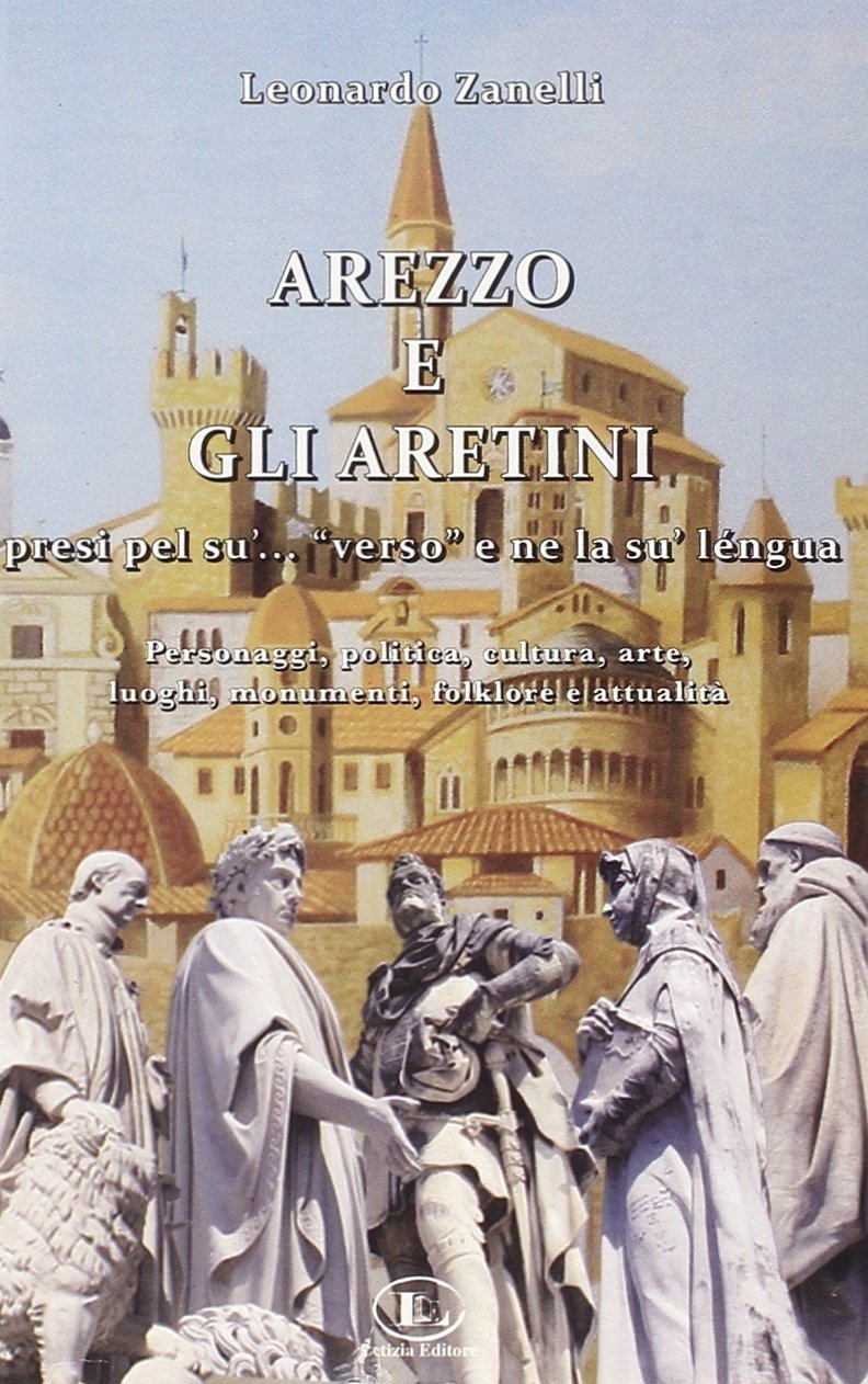 Arezzo e gli aretini. Presi pel su'... 0171verso 0187 e …