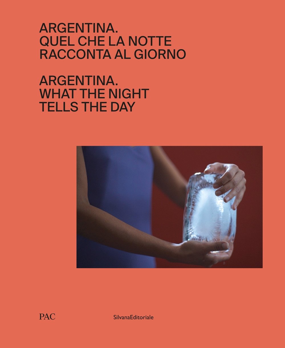 Argentina. Quel che la notte racconta al giorno