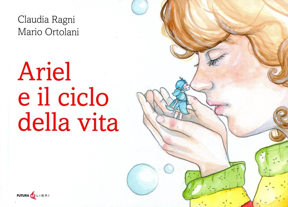 Ariel e il cielo della vita, Perugia, Futura Edizioni, 2021