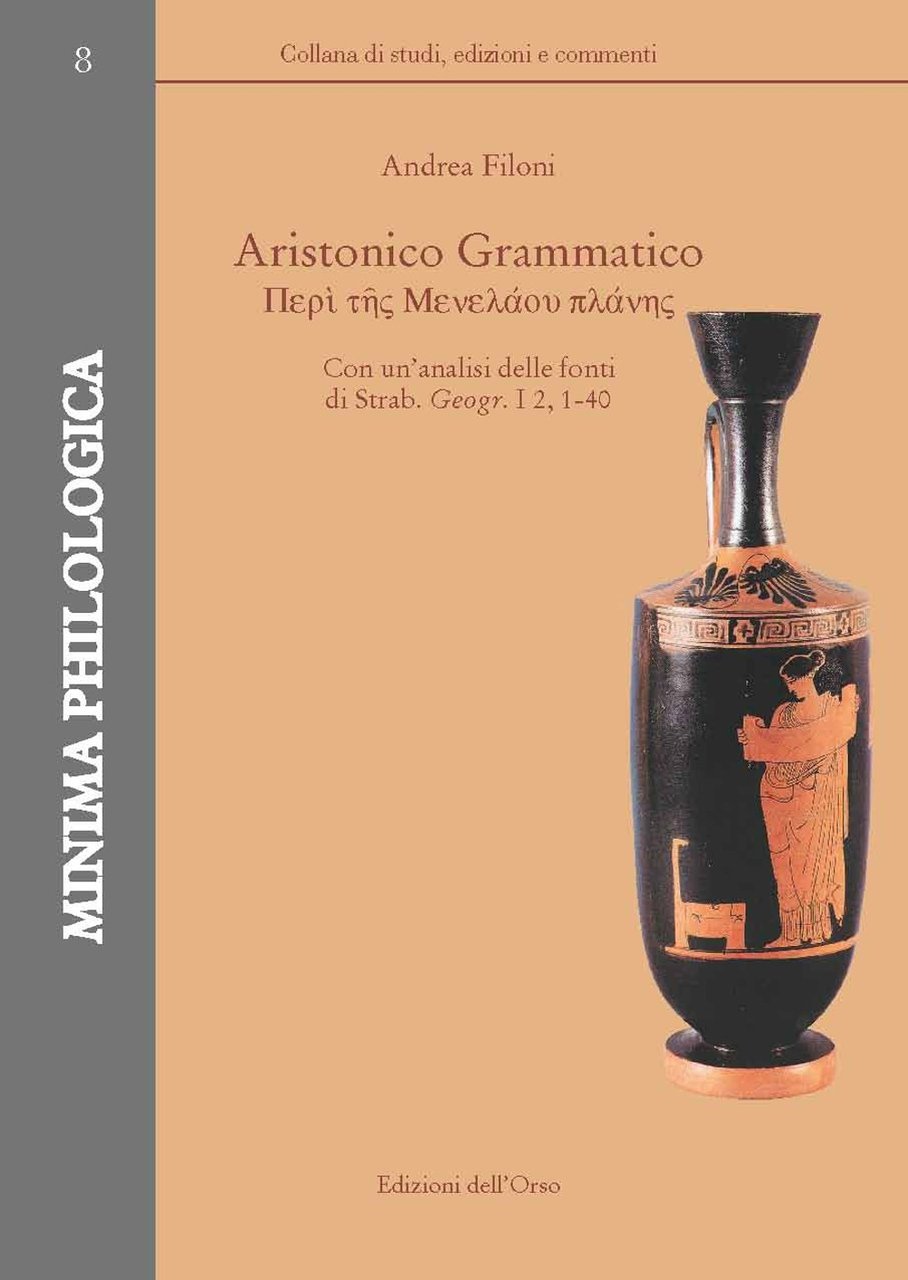 Aristonico Grammatico. Con un'analisi delle fonti di Strab. Geogr. I …