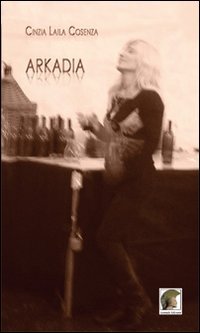 Arkadia, Gallico di Reggio Calabria, Casa Editrice Leonida, 2011