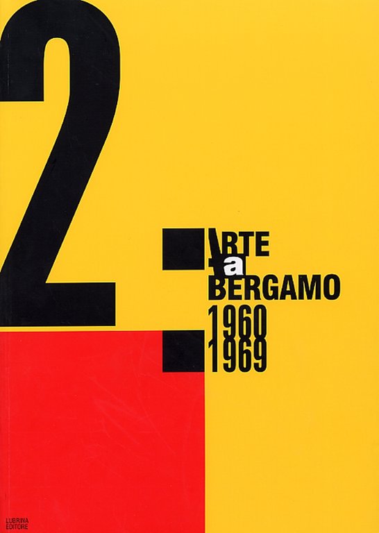 Arte a Bergamo. II. 1960-1969