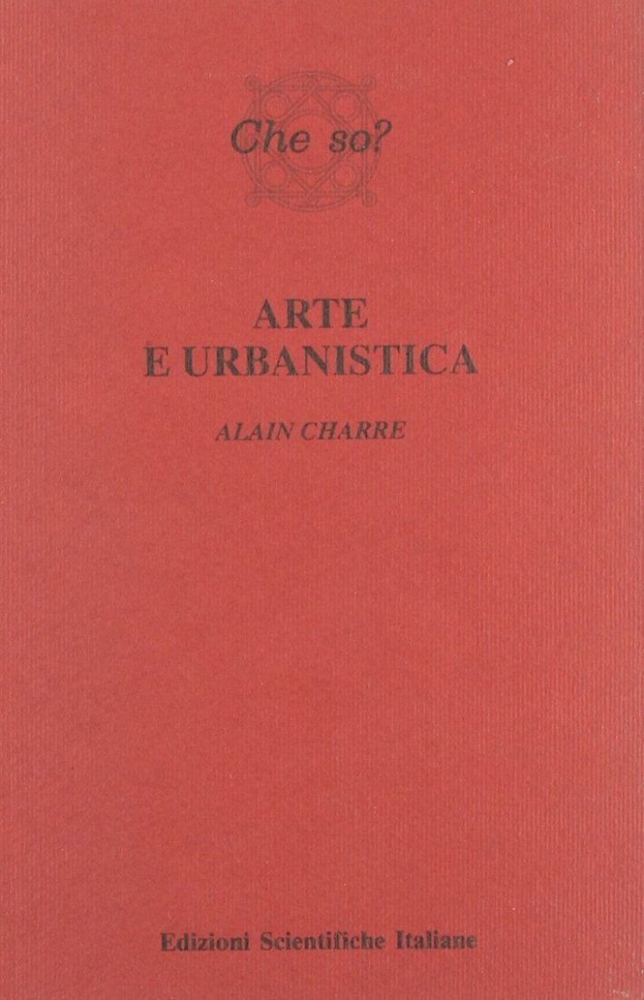 Arte e urbanistica, Napoli, ESI - Edizioni Scientifiche Italiane, 1983