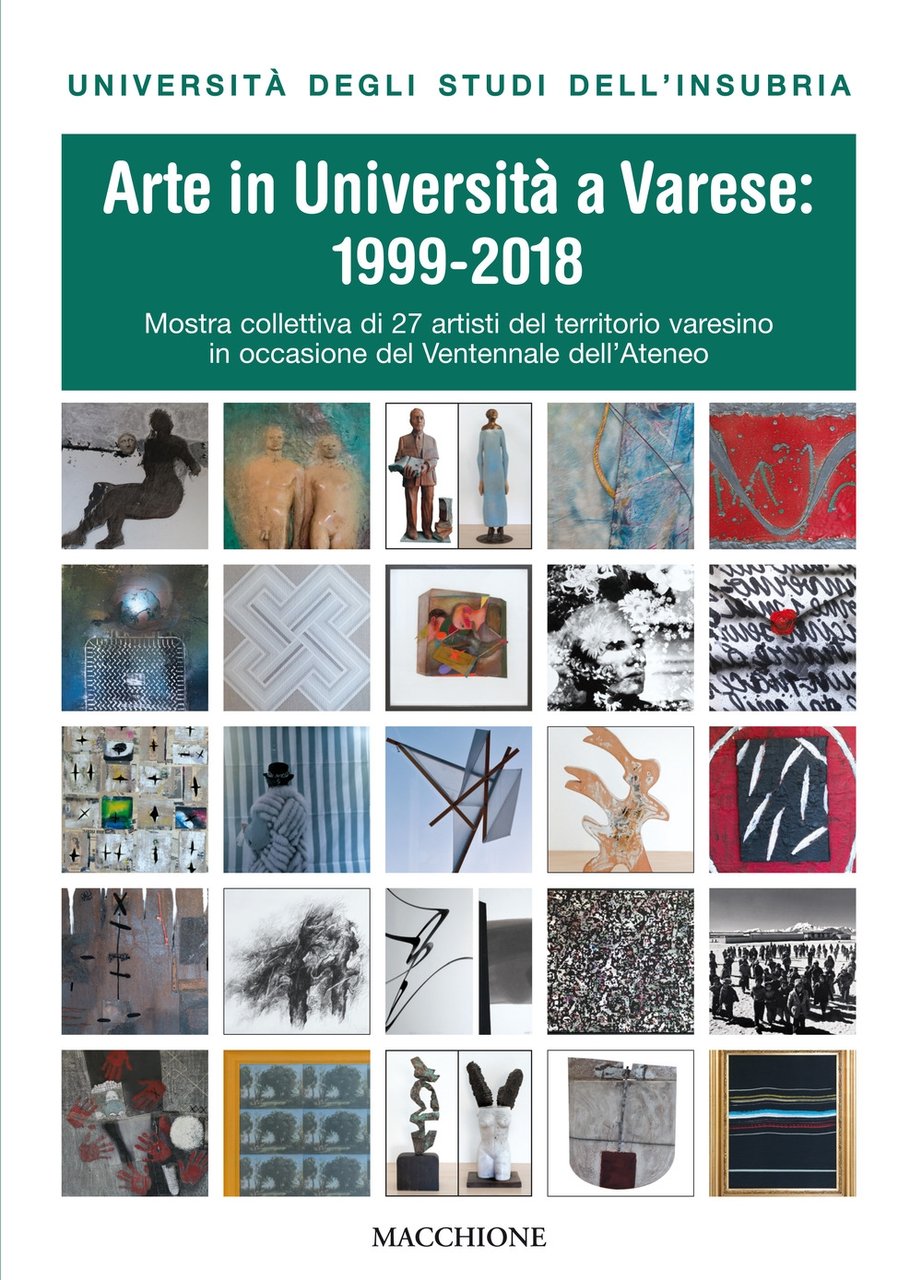 Arte in Università a Varese: 1999-2018. Mostra Collettiva di 27 …