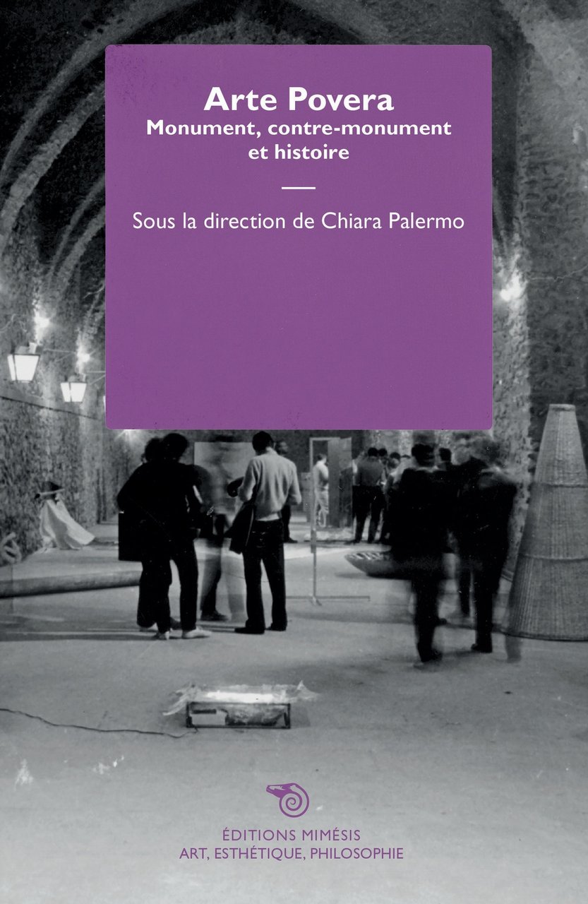 Arte Povera. Anti-monumentalité et nouvelles formes d'historicité