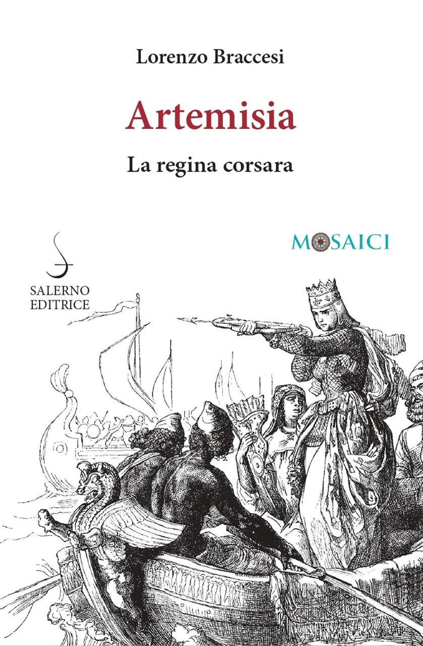 Artemisia, la regina corsara, Roma, Salerno Editrice, 2022