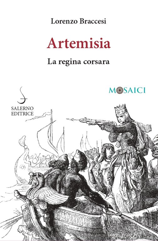 Artemisia, la regina corsara, Roma, Salerno Editrice, 2022