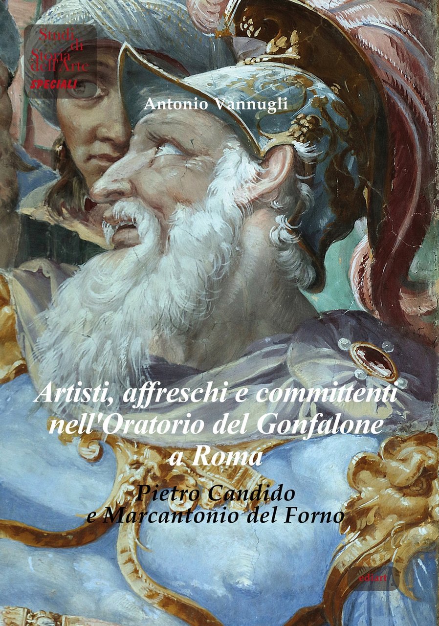 Artisti, affreschi e committenti nell'Oratorio del Gonfalone a Roma. Pietro …