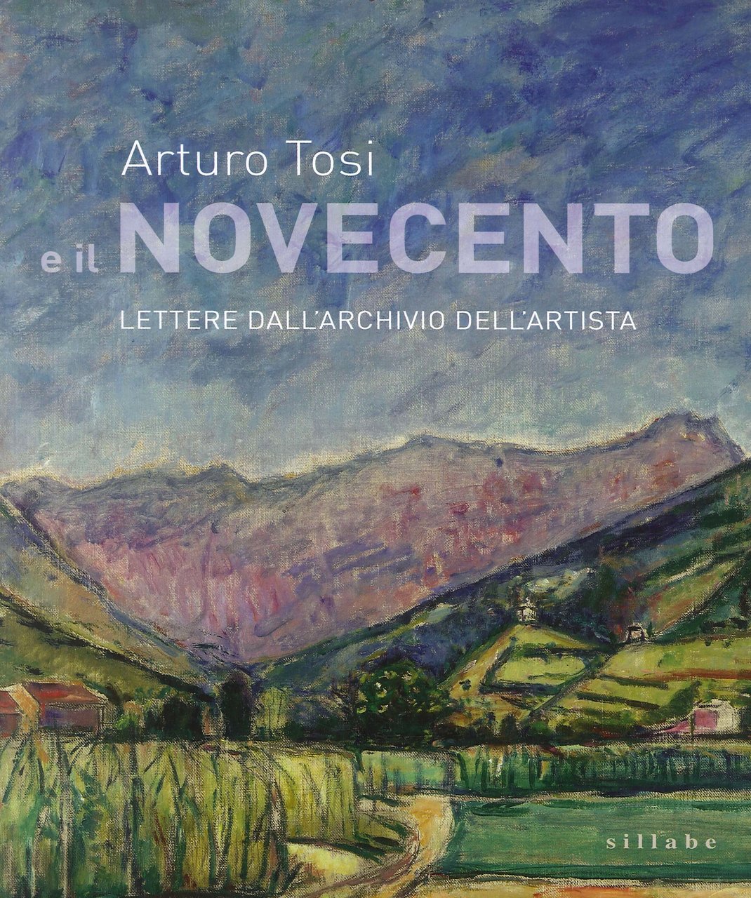 Arturo Tosi e il Novecento. Lettere dall'archivio dell'artista | Immagine principale