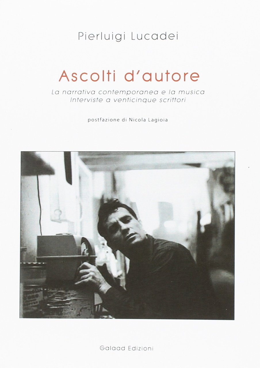 Ascolti d'Autore. La Narrativa Contemporanea e la Musica. Interviste a … | Immagine principale