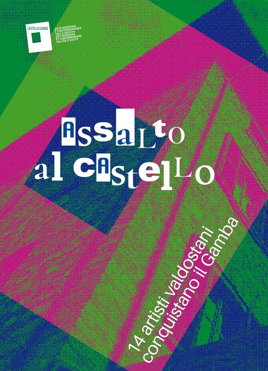 Assalto al Castello. 14 Artisti Valdostani Conquistano il Gamba