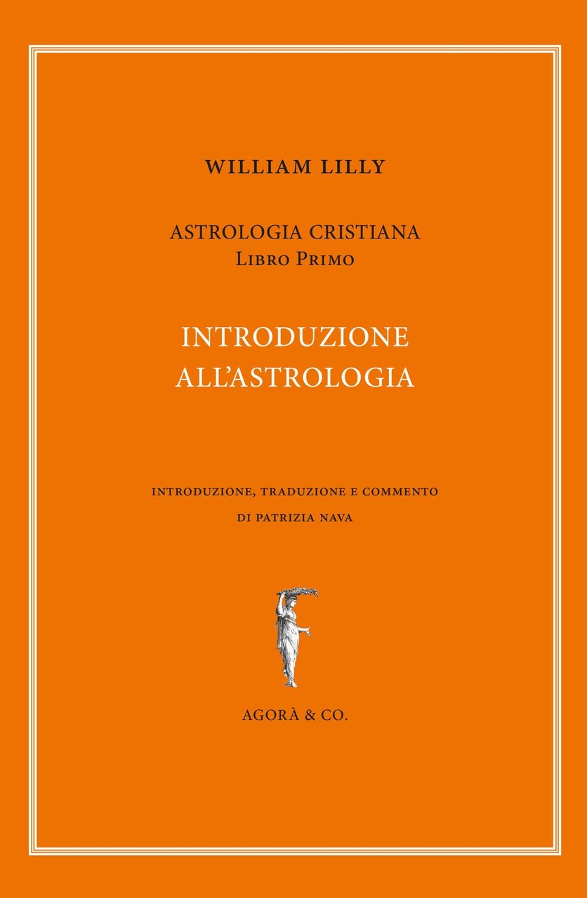 Astrologia cristiana. Libro Primo. Introduzione all'Astrologia
