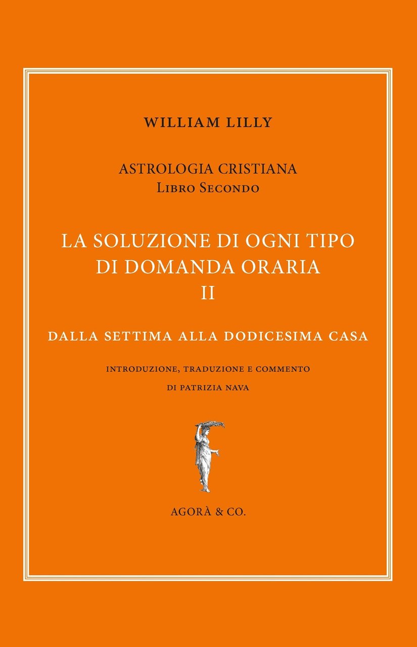 Astrologia cristiana. Vol. 2: La soluzione di ogni tipo di …