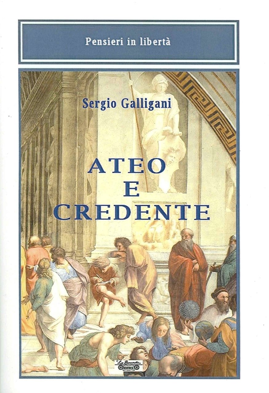 Ateo e credente, Piombino, La Bancarella Editrice, 2014 | Immagine principale
