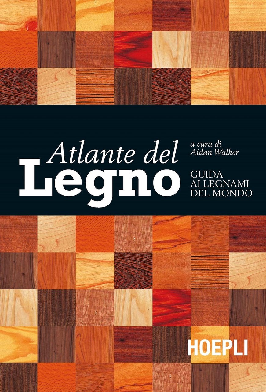 Atlante del legno. Guida ai legnami del mondo | Immagine principale