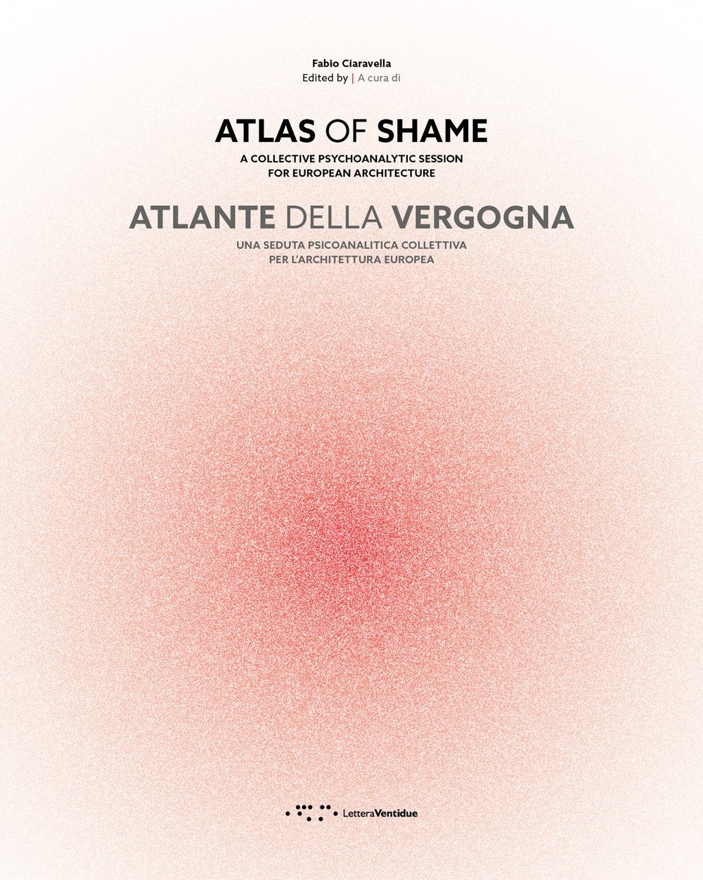 Atlante della vergogna. Atlas of Shame. Una seduta psicoanalitica collettiva …