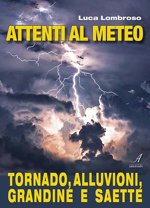 Attenti al meteo. Tornado, alluvioni, grandine e saette | Immagine principale
