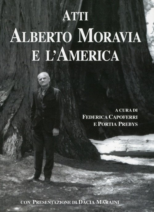 Atti. Alberto moravia e l'America