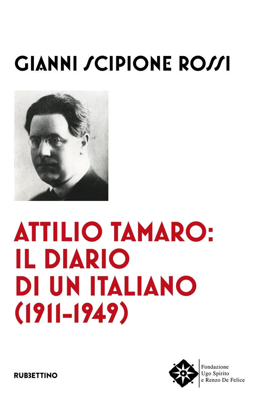 Attilio Tamaro. Il diario di un italiano, Soveria Mannelli, Rubbettino …