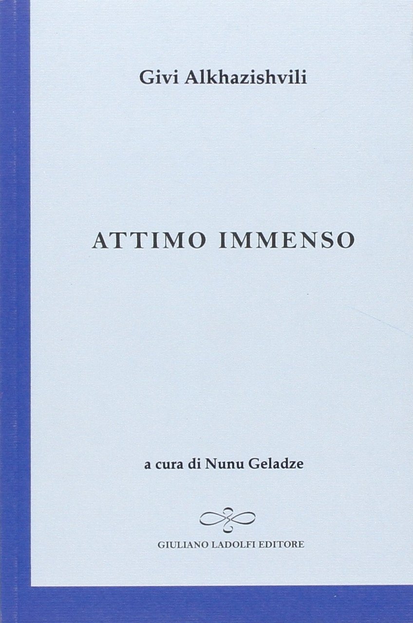 Attimo Immenso, Borgomanero, Giuliano Ladolfi Editore, 2016