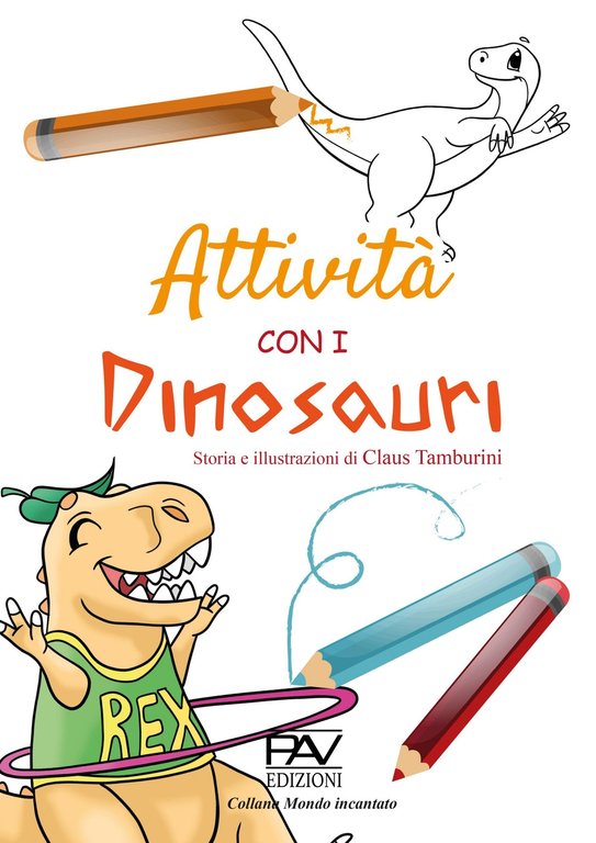 Attività con i dinosauri, Pomezia, Pav Edizioni, 2022