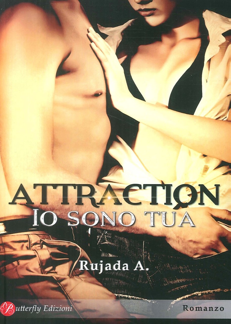Attraction. Io sono tua., Correggio, Butterfly Edizioni, 2018