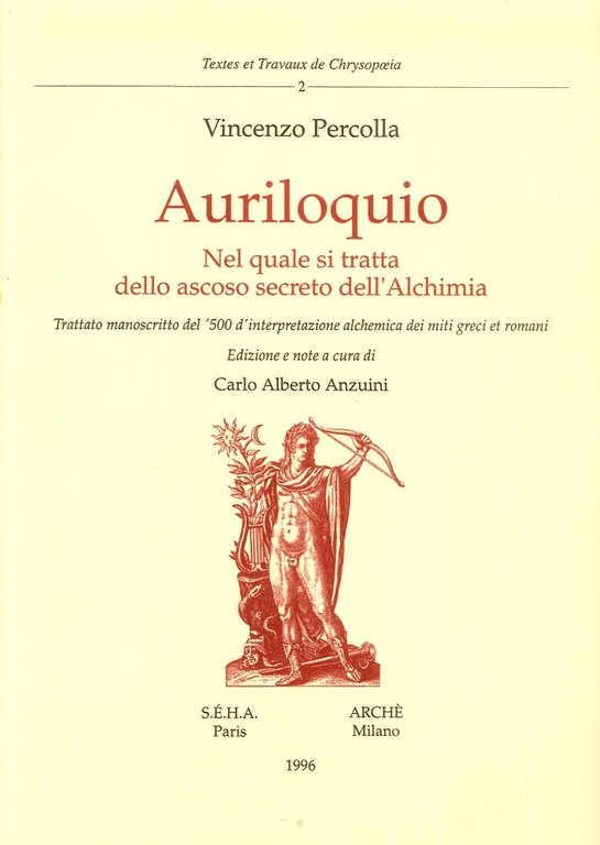 Auriloquio. Nel quale si tratta dello ascoso secreto dell'alchimia. Trattato manoscritto del '500 d'interpretazione alchemica dei miti greci e romani