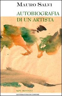 Autobiografia di un artista, Bedonia, Rupe Mutevole, 2014 | Immagine principale