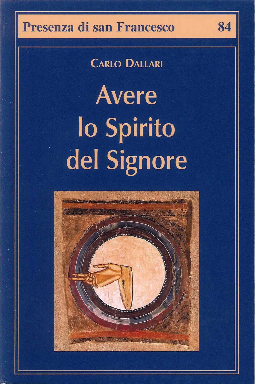 Avere lo spirito del Signore, Milano, Edizioni Biblioteca Francescana, 2023