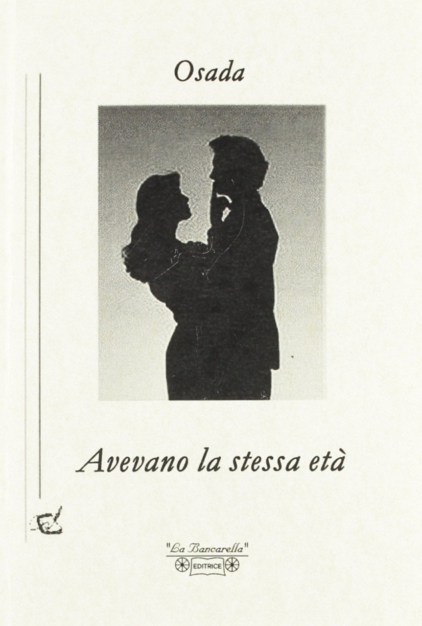 Avevano la stessa età, Piombino, La Bancarella Editrice, 2006 | Immagine principale