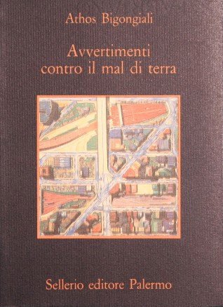 Avvertimenti contro il mal di terra, Palermo, Sellerio, 1990