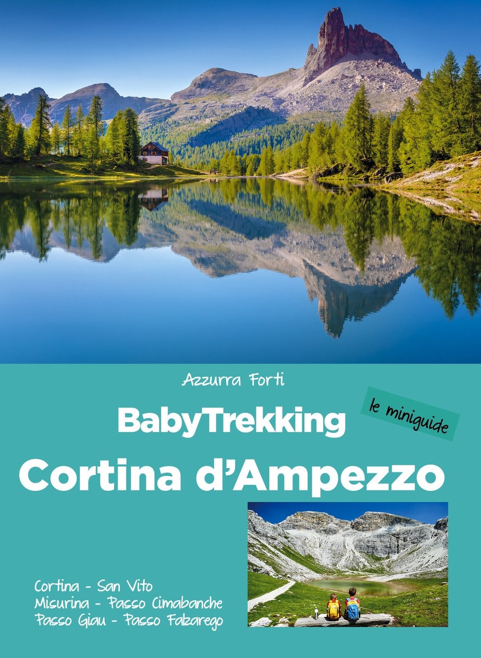 BabyTrekking Cortina d'Ampezzo. Cortina, San Vito, Misurina, Passo Cimabanche, Passo …