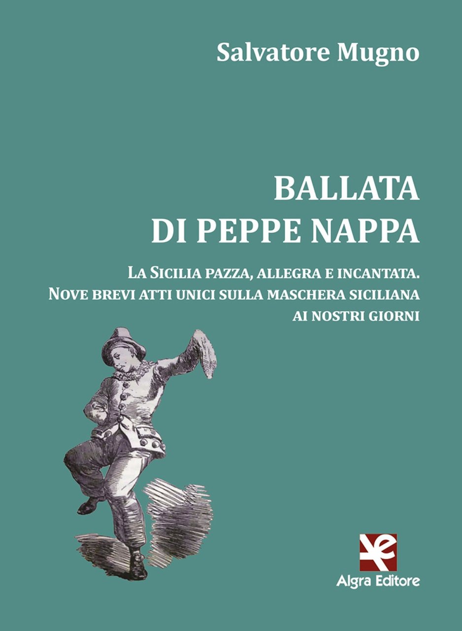 Ballata di Peppe Nappa. La Sicilia pazza, allegra e incantata. …