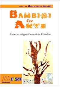 Bambini in arte. Itinerari per sviluppare il senso estetico del … | Immagine principale