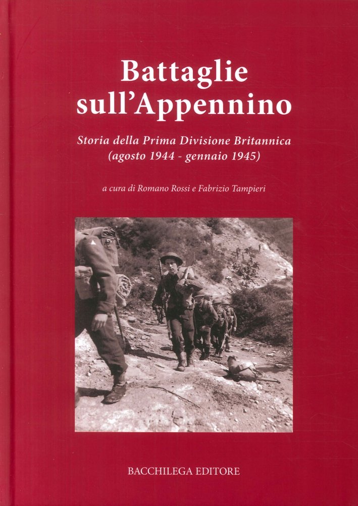 Battaglie sull'Appennino. Storia della prima divisione britannica (agosto 1944-gennaio 1945)