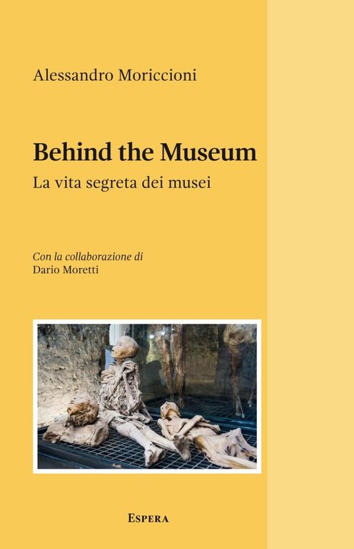 Behind the Museum. La Vita Segreta dei Musei