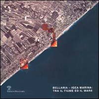 Bellaria - Igea Marina. Tra il fiume ed il mare
