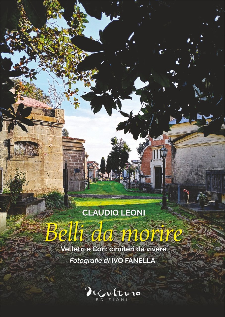 Belli da morire. Velletri e Cori: cimiteri da vivere