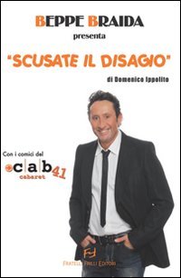 Beppe Braida presenta «Scusate il disagio», Genova, Fratelli Frilli Editori, …