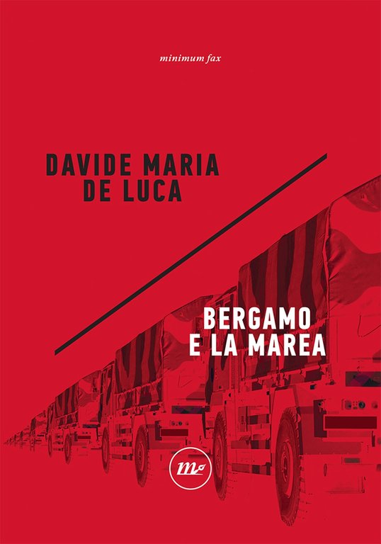 Bergamo e la marea, Roma, Minimum Fax, 2020
