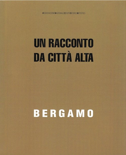Bergamo. Un racconto da Città Alta | Immagine principale