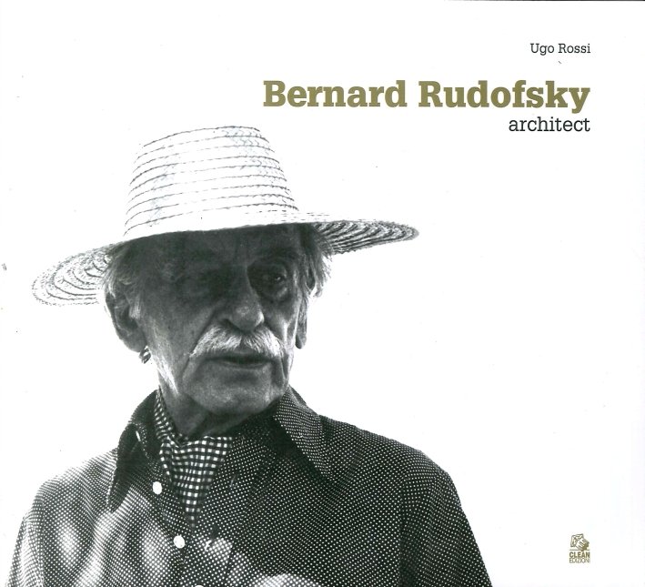 Bernard Rudofsky Architect